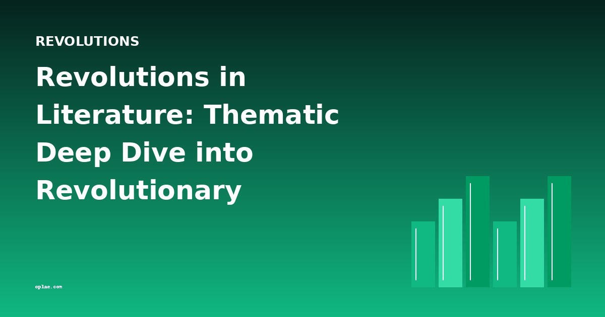 Revolutions in Literature: Thematic Deep Dive into Revolutionary Characters and Cross-Book Comparisons