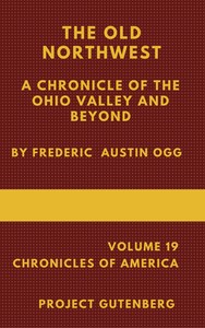 Cover of The Old Northwest: A Chronicle o...