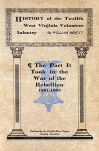 Cover of History of the Twelfth West Virginia Volunteer Infantry The Part It Took in the War of the Rebellion, 1861-1865 — Reading Companion