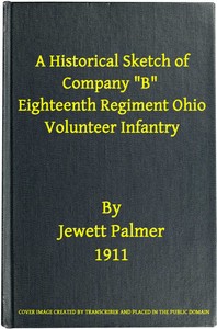 Cover of A Historical Sketch of Company "B," Eighteenth Regiment Ohio Volunteer Infantry Three Months Service — A Closer Reading