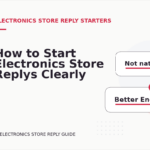 How to Start Electronics Store Replys Clearly