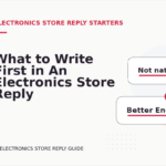 What to Write First in An Electronics Store Reply