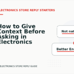 How to Give Context Before Asking in Electronics Store Reply English