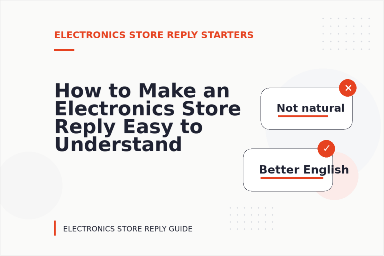 How to Make an Electronics Store Reply Easy to Understand How to Make an Electronics Store Reply Easy to Understand