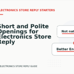 Short and Polite Openings for Electronics Store Reply English