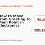 How to Move from Greeting to Main Point in Electronics Store Reply English