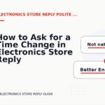 How to Ask for a Time Change in Electronics Store Reply English