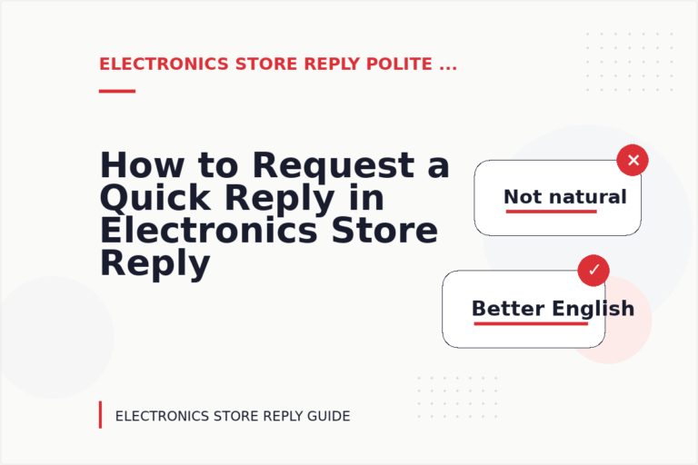 How to Request a Quick Reply in Electronics Store Reply English How to Request a Quick Reply in Electronics Store Reply English