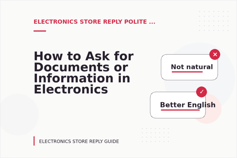 How to Ask for Documents or Information in Electronics Store Reply English How to Ask for Documents or Information in Electronics Store Reply English