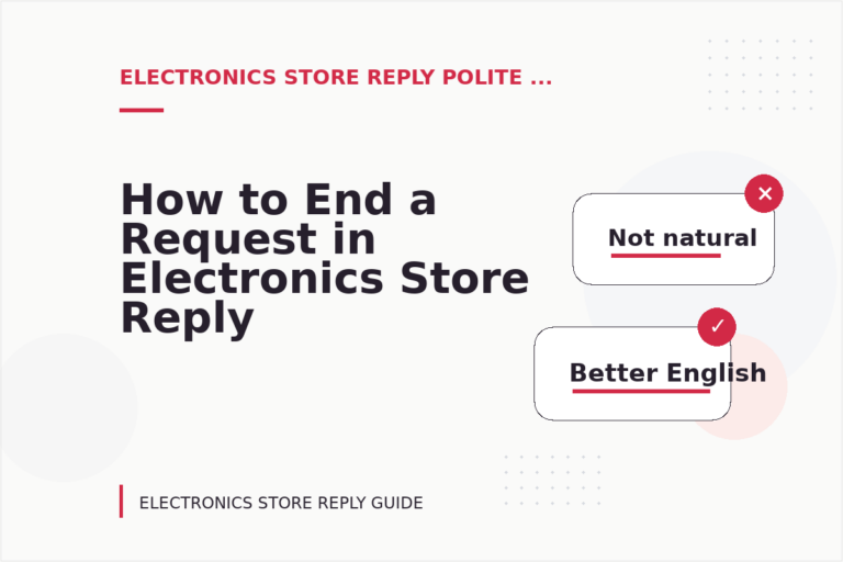 How to End a Request in Electronics Store Reply English How to End a Request in Electronics Store Reply English