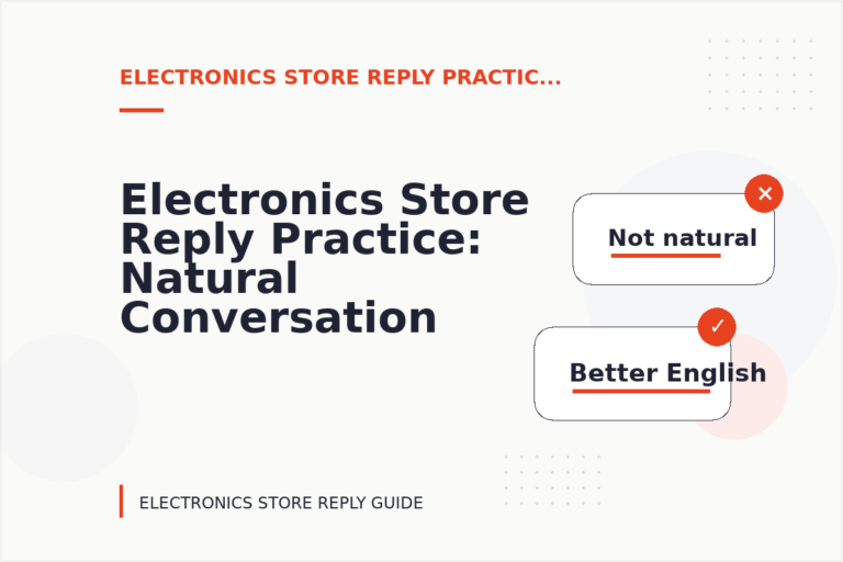 Electronics Store Reply Practice: Natural Conversation Lines Electronics Store Reply Practice: Natural Conversation Lines